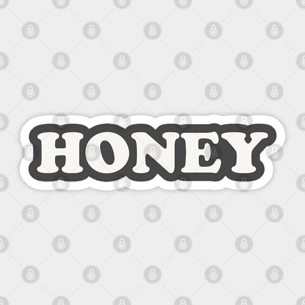 Honey Sticker by TShirtHook